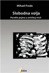 Slobodna volja: poreklo pojma u antičkoj misli